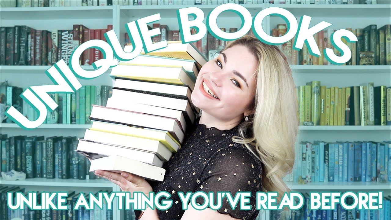 THE MOST UNIQUE BOOKS I'VE READ