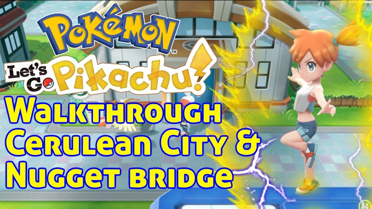 Pokemon lets go walkthrough cerulean city & misty gym battle