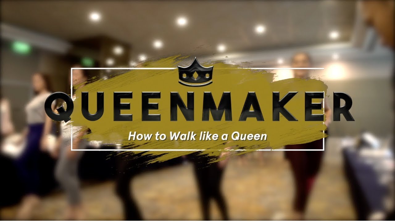 QUEENMAKER | How to Walk Like a Queen