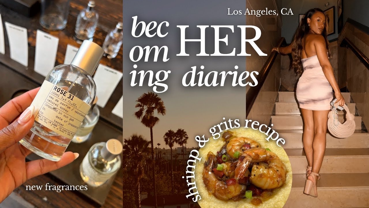 becoming her diaries | la trip, hosting, 5am routine, shrimp & grits recipe @beautifullysyndie