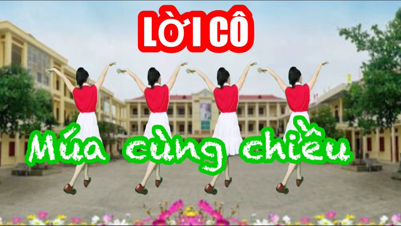 LỜI CÔ / MÚA CÙNG CHIỀU / NGÀY NHÀ GIÁO VIỆT NAM  20-11