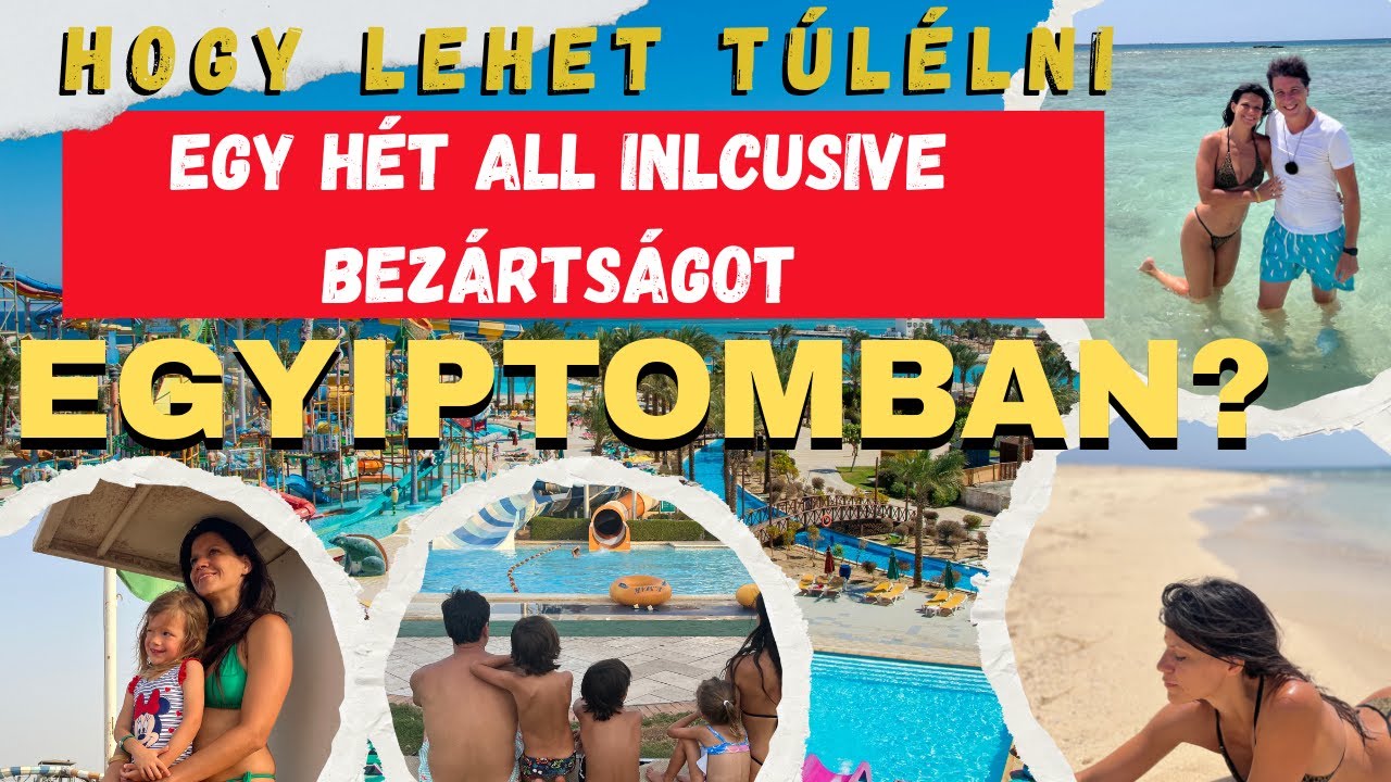 Hogy lehet túlélni egy hét all inclusive Egyiptomot? 🌴 Egyiptom útikalauz!