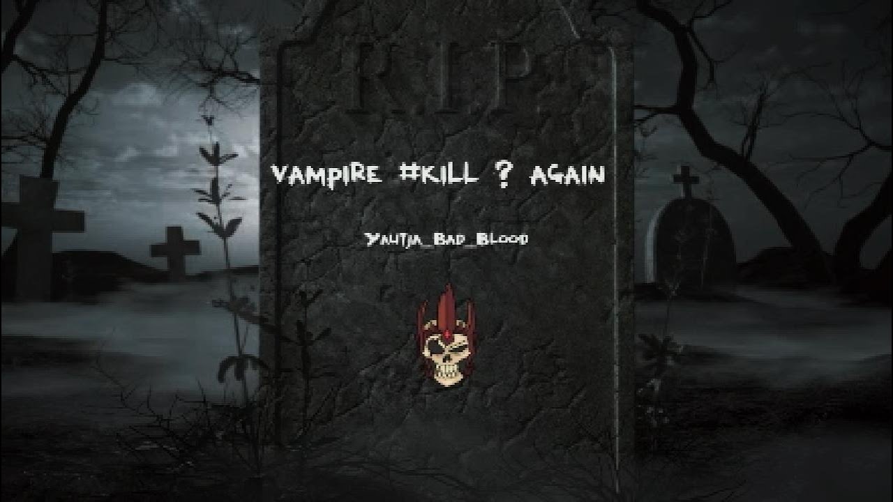 Film - vampire #kill ? again