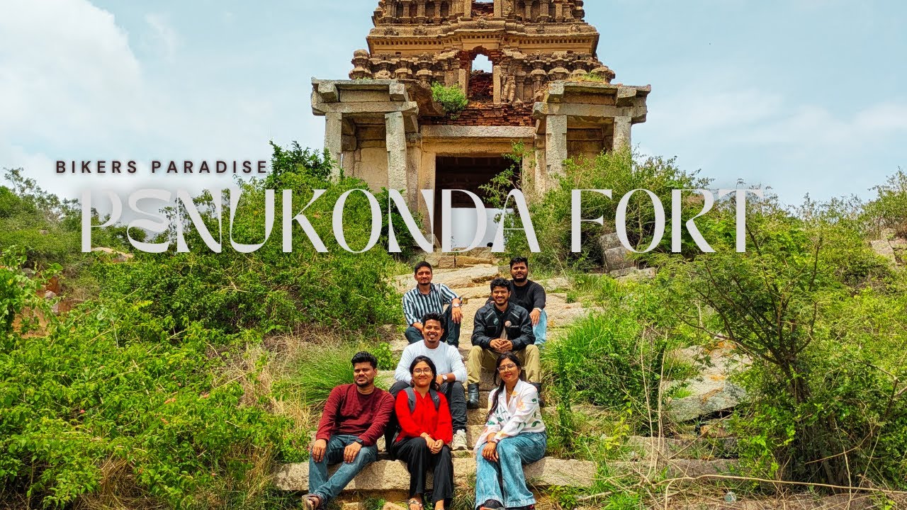 Exploring Penukonda Fort – Forgotten Kingdom of Vijayanagara! | Bikers Paradise