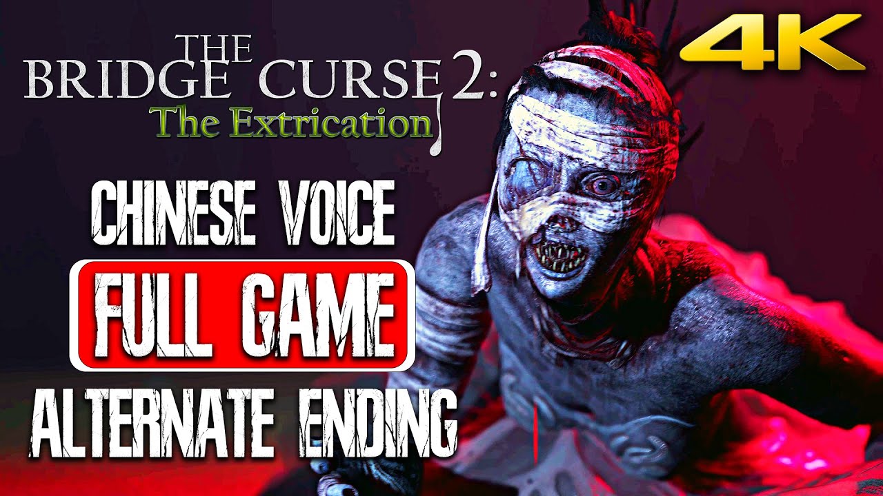 THE BRIDGE CURSE 2: The Extrication Chinese Voice Gameplay FULL GAME - No Commentary (4K 60FPS)