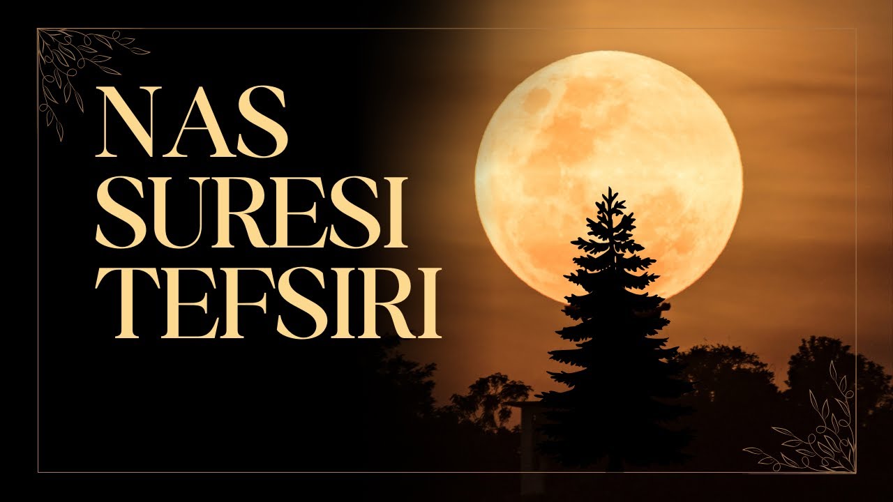Nas Sûresi Tefsiri