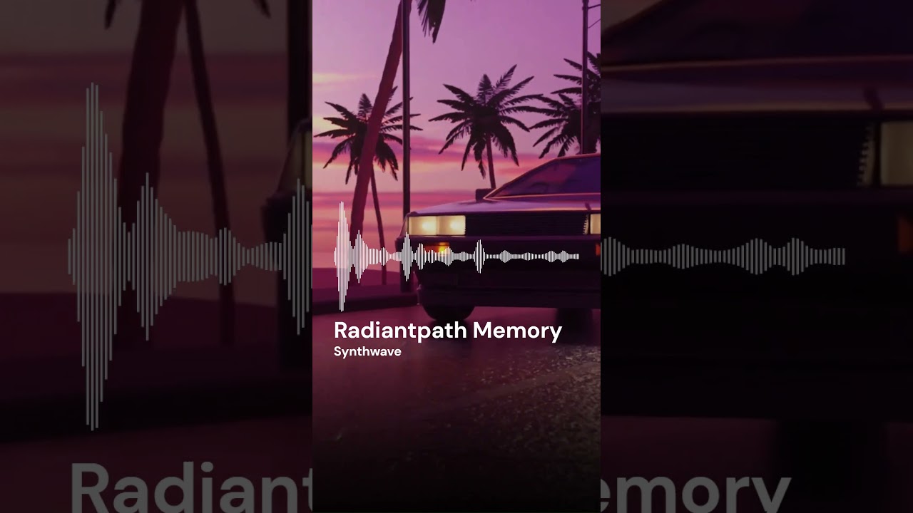 Synthwave | Radiantpath Memory (Short)