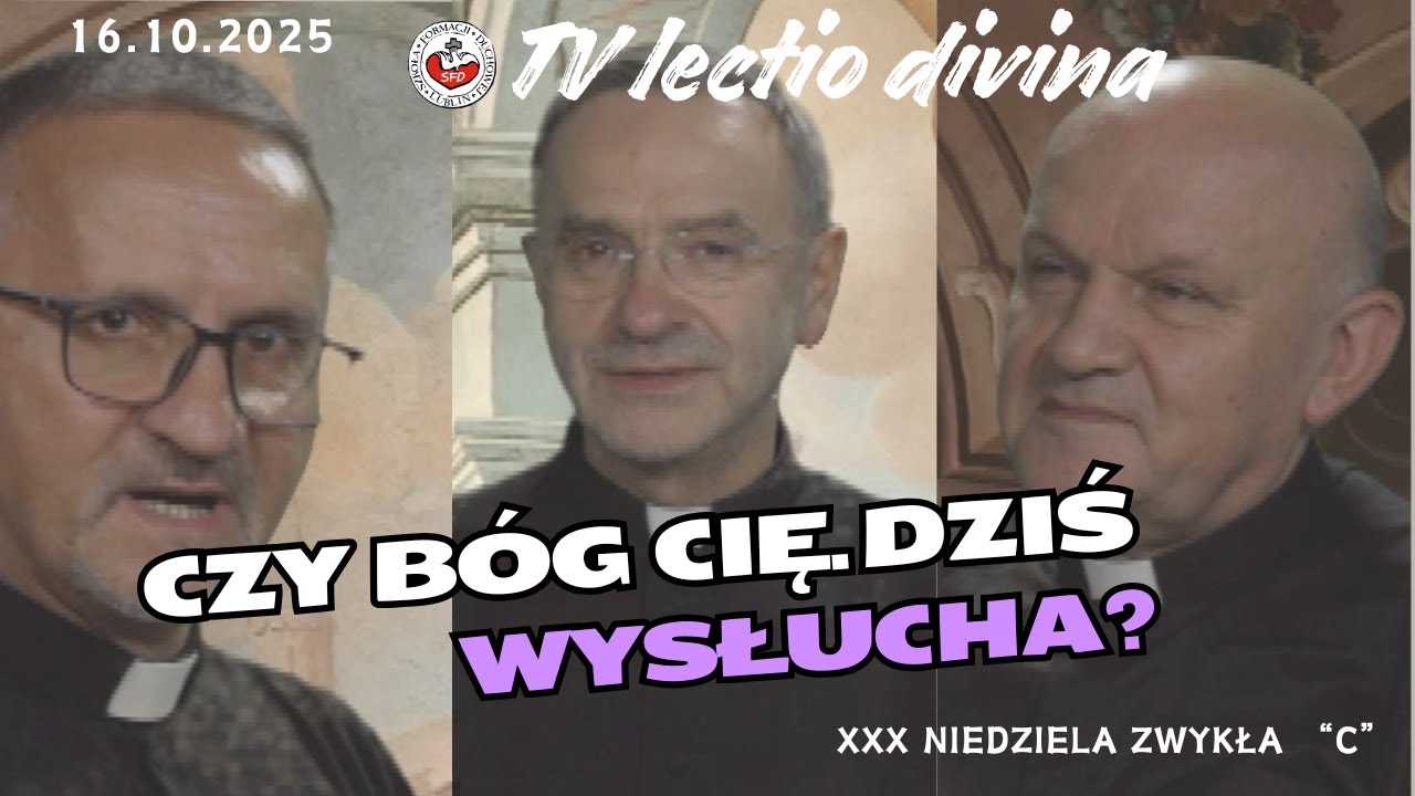 Czy B&oacute;g cię dziś wysłucha? TV lectio divina - XXX Niedziela zwykła 