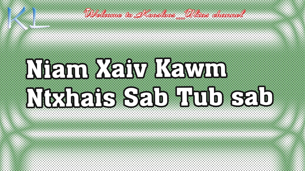 Niam Xaiv kawm tub sab Ntxhais sab 7/31/2020
