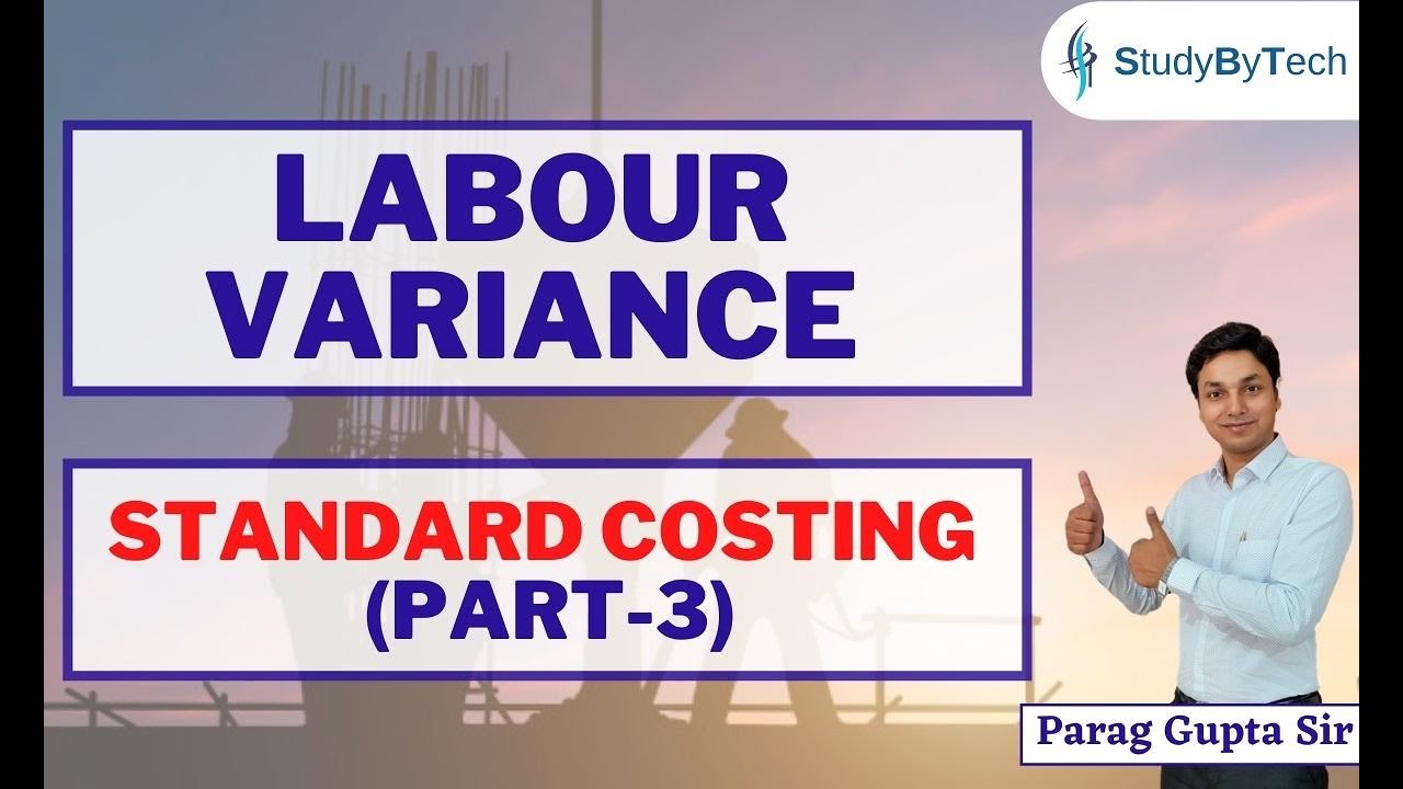 Parag Gupta | Standard Costing | Labour Variance | CA Final Costing Pendrive Classes