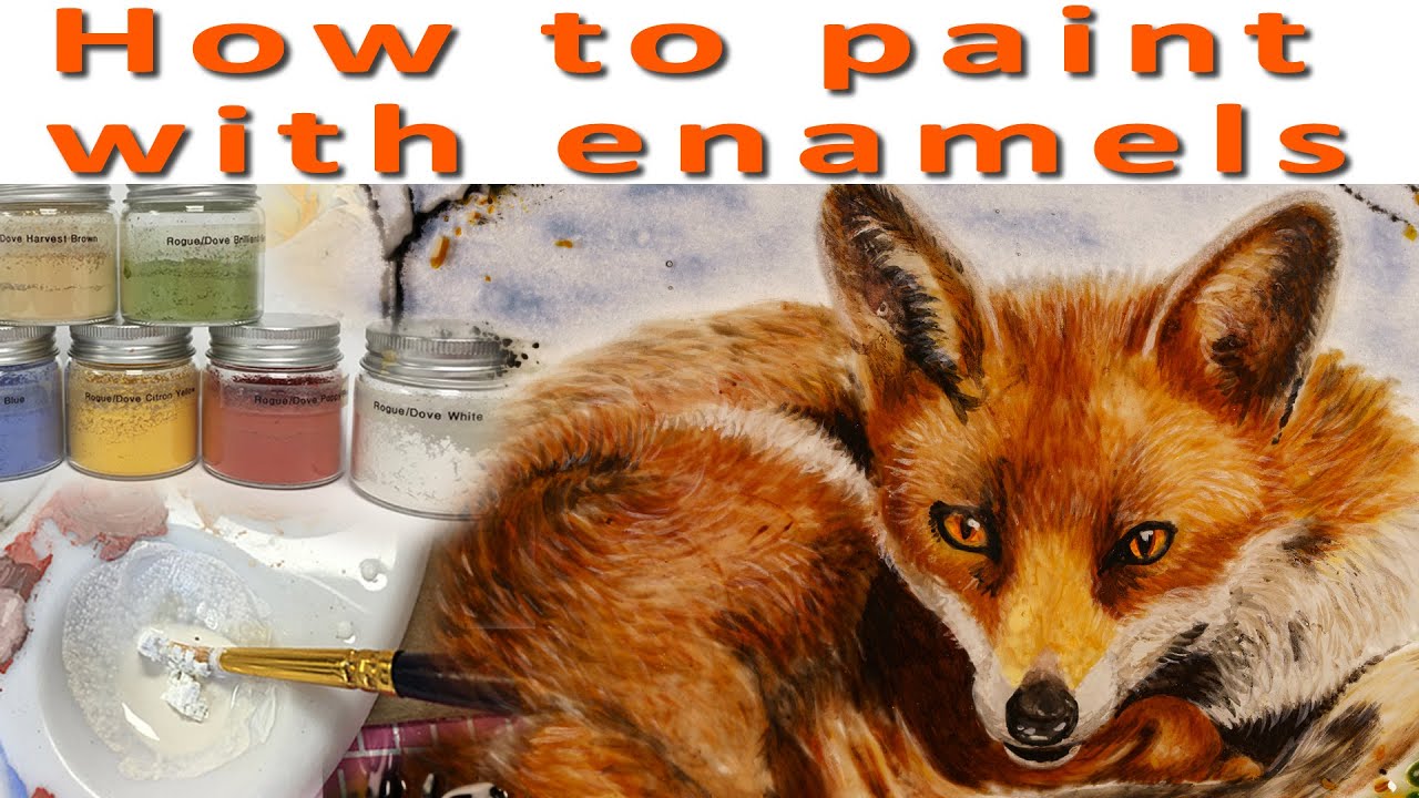 Painting with enamels step by step fox project