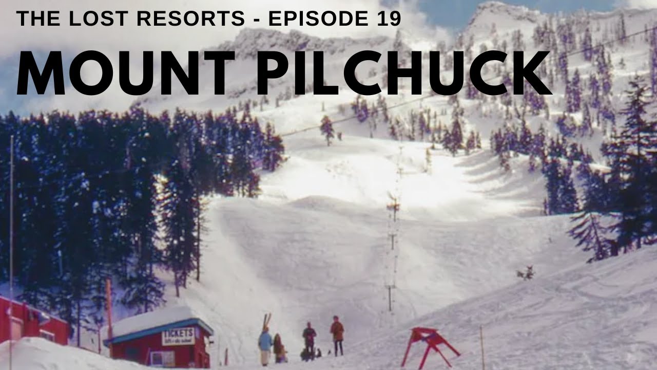 Mount Pilchuck - The Lost Resorts, Episode 19