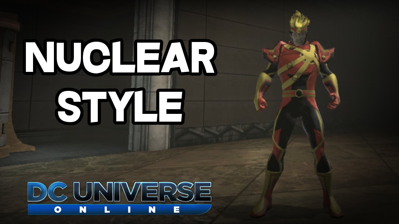 DCUO - Nuclear Style