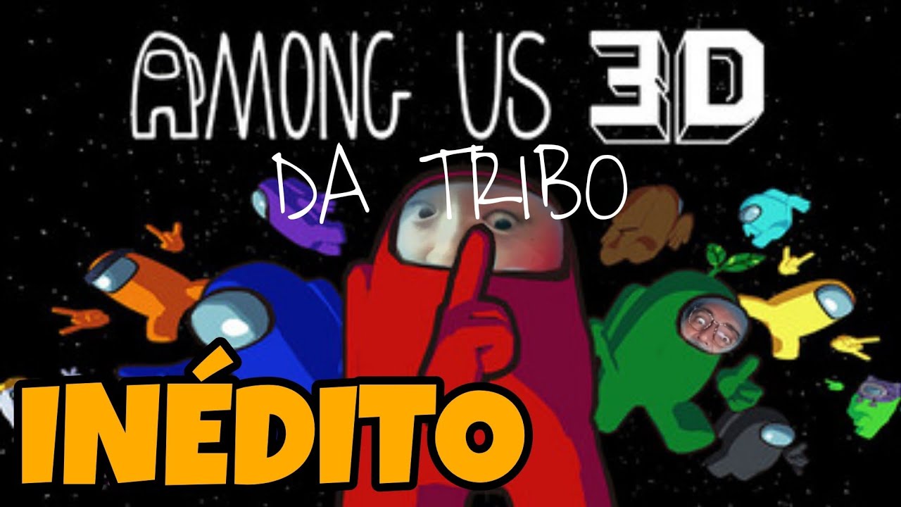 AMONG US 3D COM A TRIBO! 😱 LIMINHA, BT, NAK E STEELEGA NO MEIO DA TRAIÇÃO!