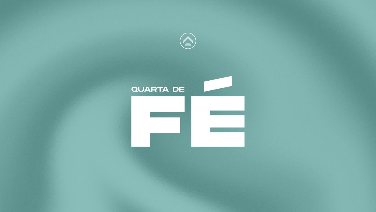 Quarta de Fé | 04.03