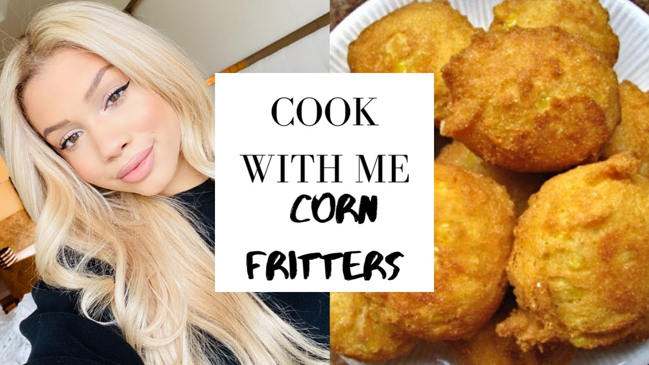 COOK WITH ME: SOUTHERN FRIED CORN FRITTERS (COOKING WITH KYNDALL)