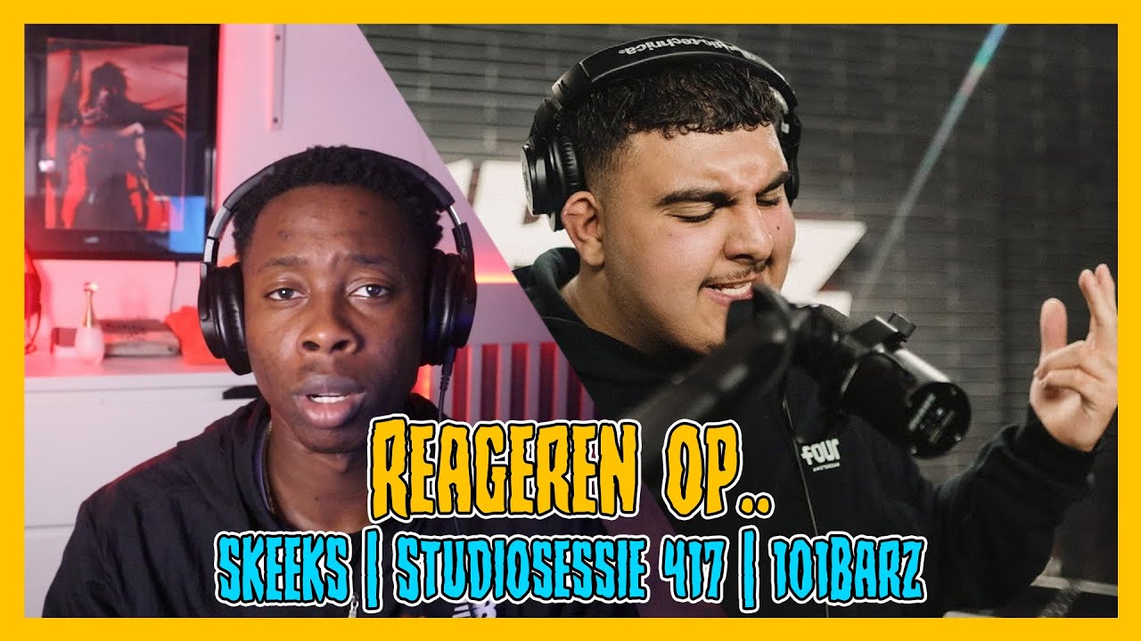 REAGEREN OP.. SKEEKS | Studiosessie 417 | 101Barz