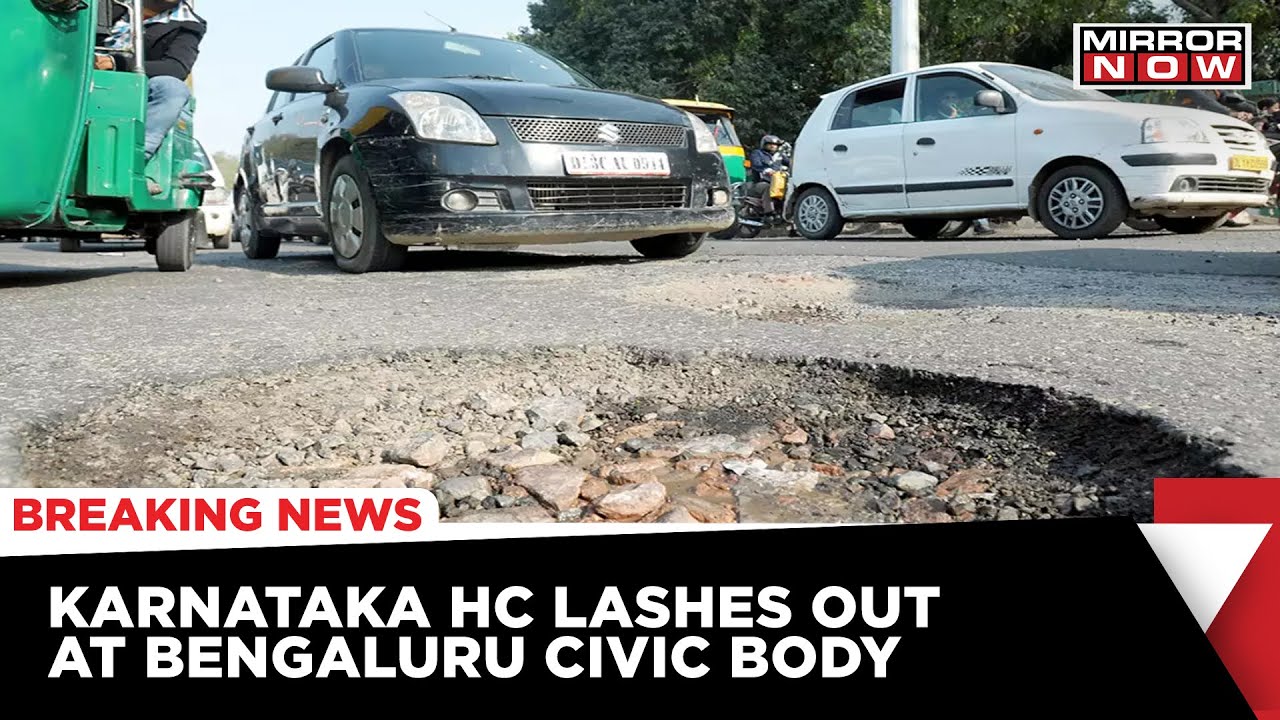 Karnataka HC Lashes Out At Bengaluru Civic Body For Shoddy Work On Pothole
