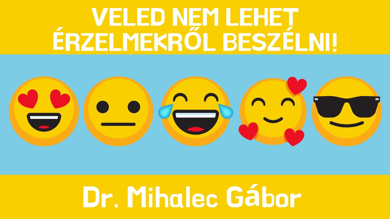 Veled nem lehet érzelmekről beszélni!