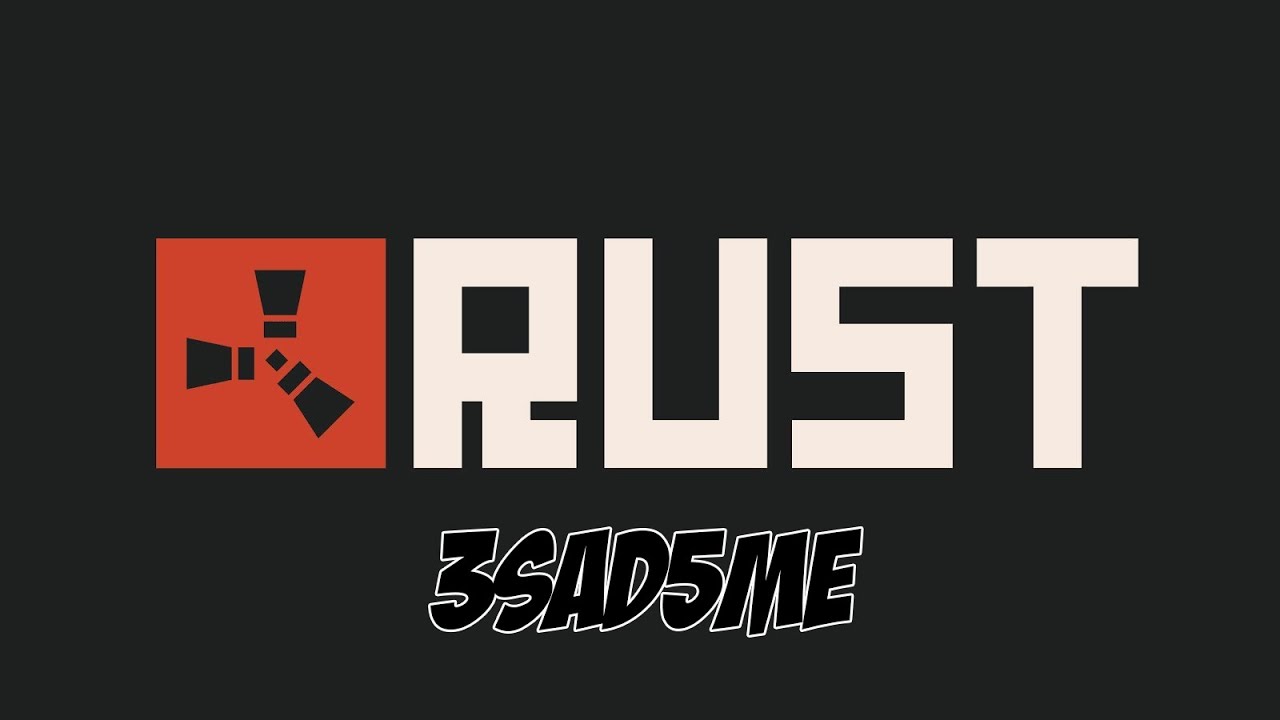3Sad5Me - Rust PvP w/ Mason!