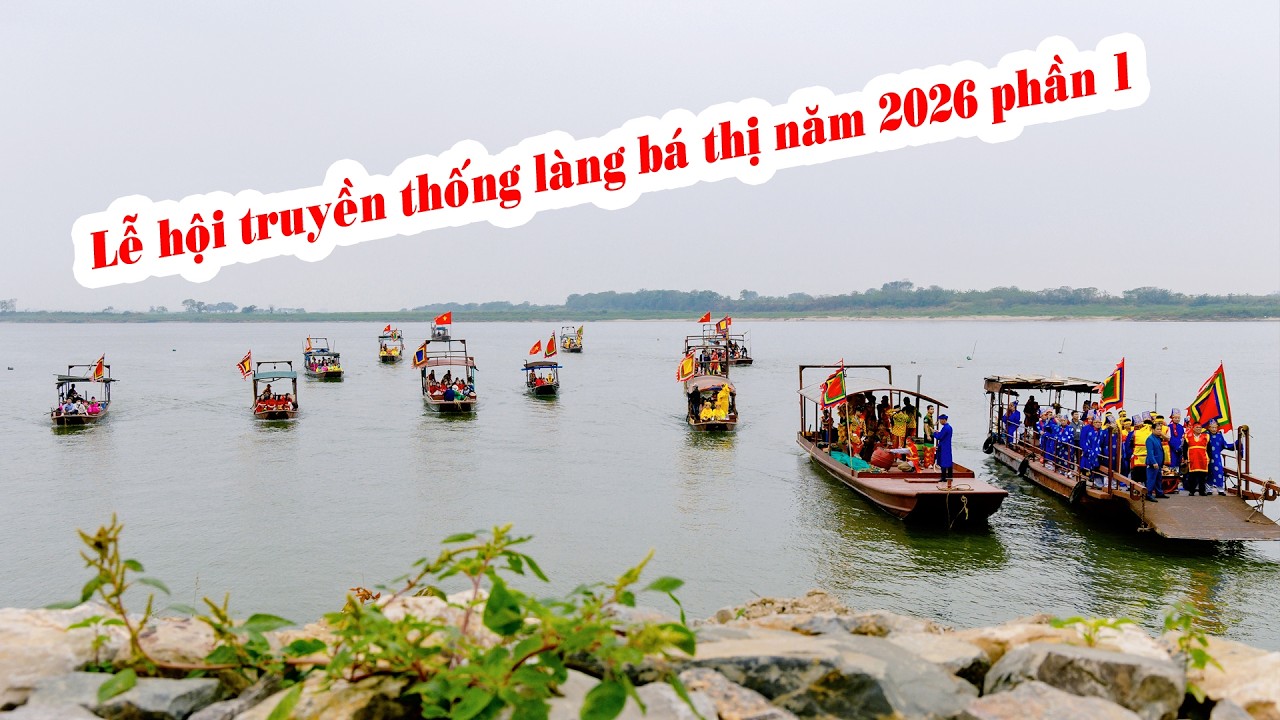 lễ hội truyền thống làng bá thị năm  2026 phần 1