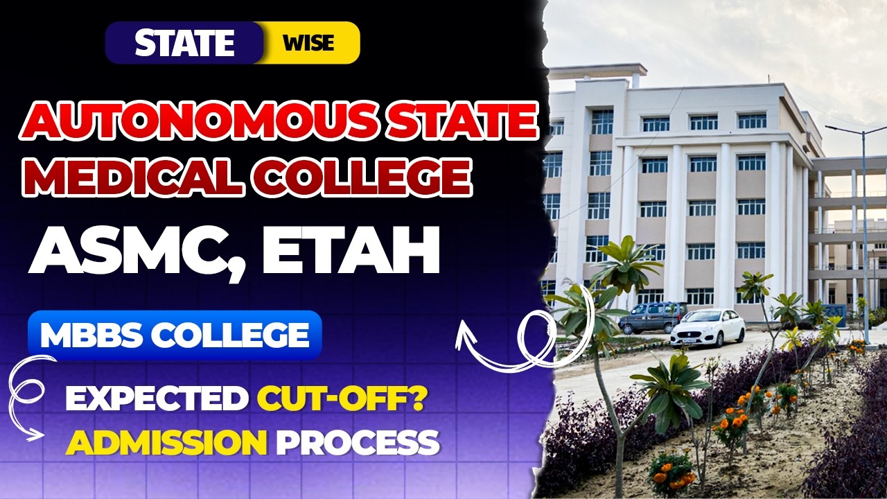 Autonomous State Medical College Etah | Campus | Cut Off | Admission Process | ASMC MBBS 2026
