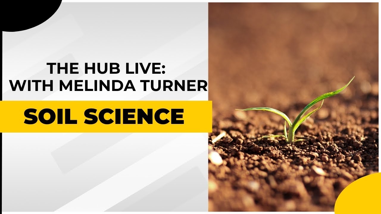 LIVE: Soil Science with Melinda Turner