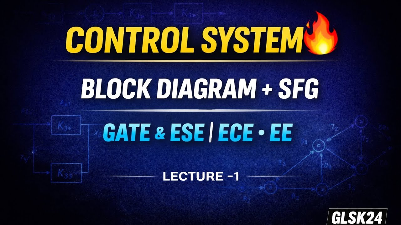 Control System Block Diagram & SFG | GATE&ESE (ECE&EE) | Control Engineering | GLSK24 