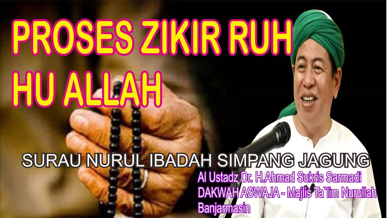 PROSES BERZIKIR RUH HU ALLAH, GURU Dr.H.Ahmad Sukris Sarmadi