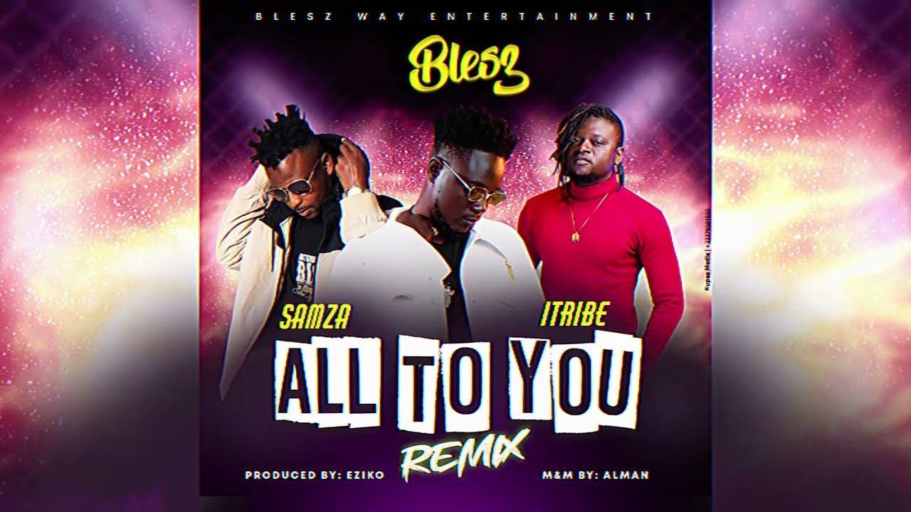 BLESZ - ALL TO YOU (Remix) FT SAMZA & I-TRIBE