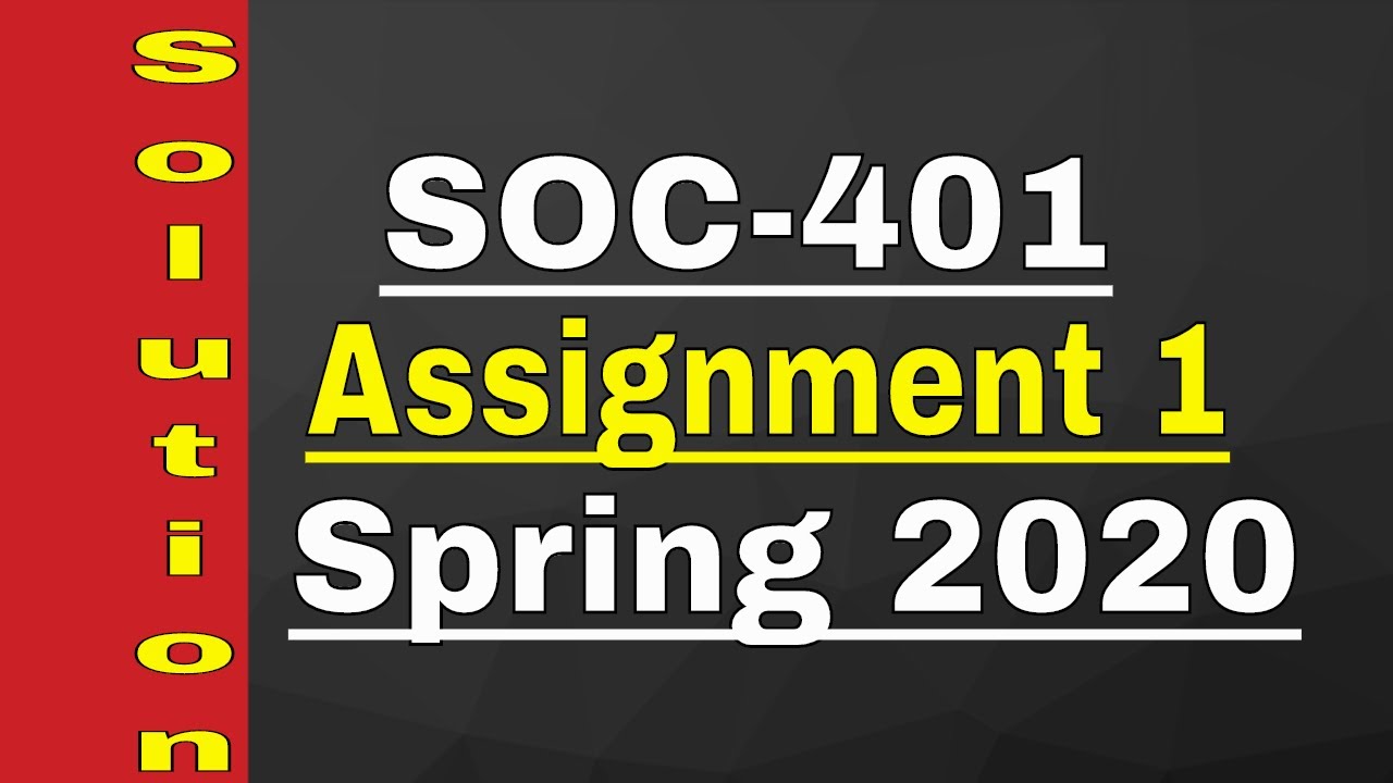 SOC 401 Assignment No.1 solution | semester spring 2020 | learn with zaheer ul islam