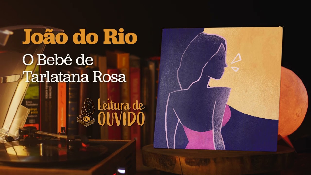 João do Rio - Bebê de Tarlatana Rosa (conto)