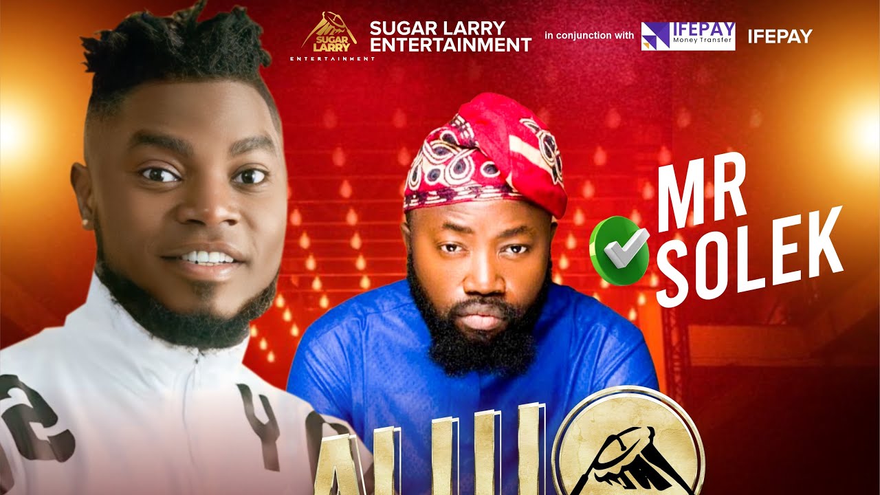 MR SOLEK FOR SUGAR LARRY’S ANNUAL ALUJO FUN NIGHT NAIJA VERSION 2.0 2026 