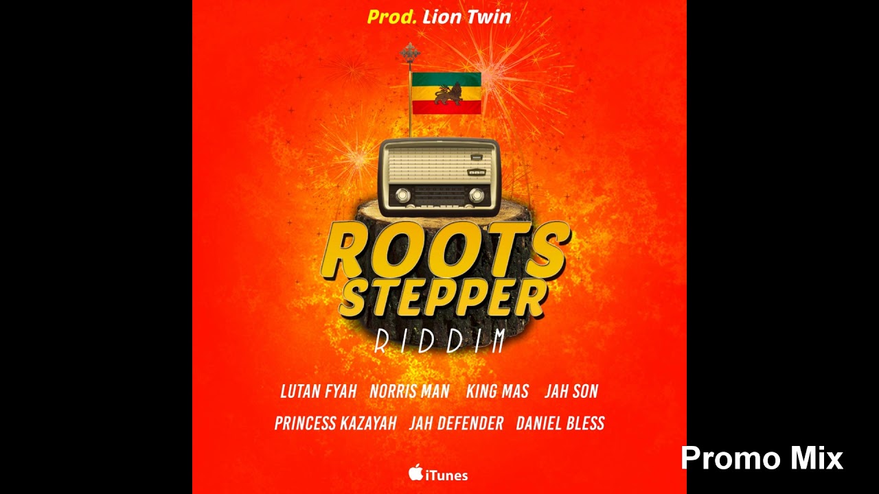 Roots Stepper Riddim Mix (Oct 2018) Feat. Lutan Fyah, Norris Man, King Mas, Princess Kazayah, ...