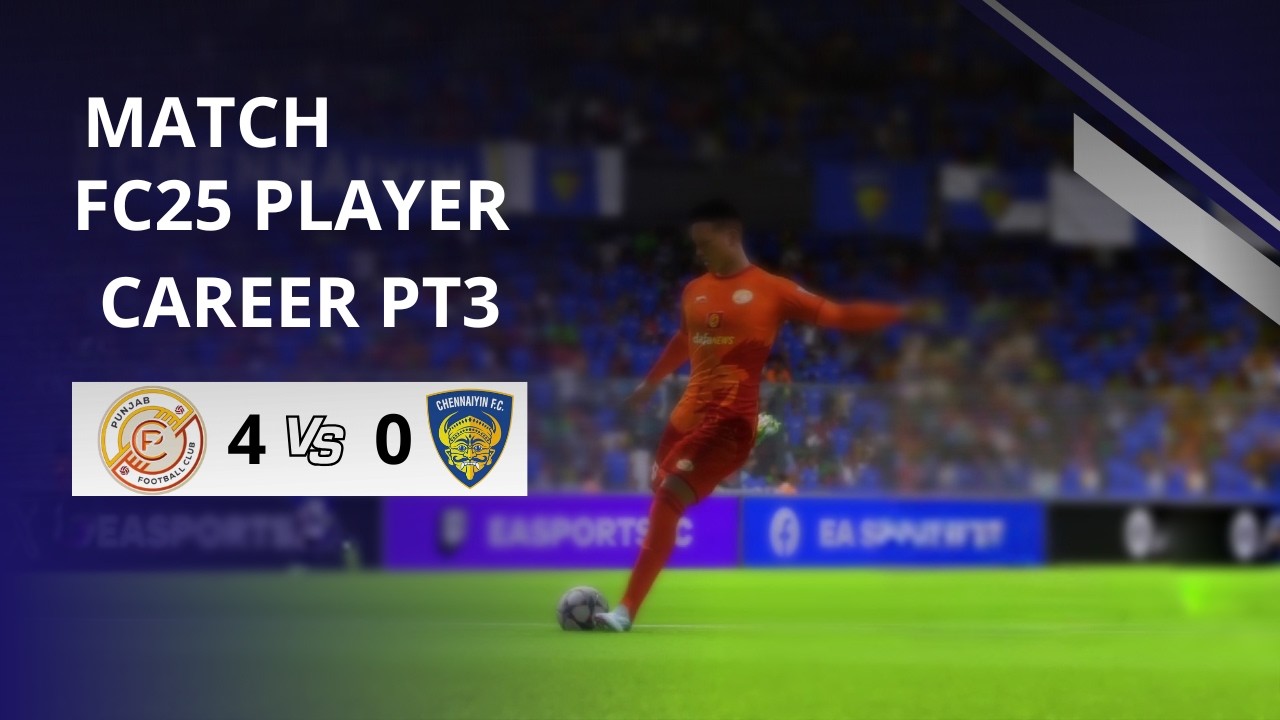 FC25 Player Career Pt.3 🔥 مواجهة نارية ضد CHENNAIYIN FC | هل نواصل التألق؟