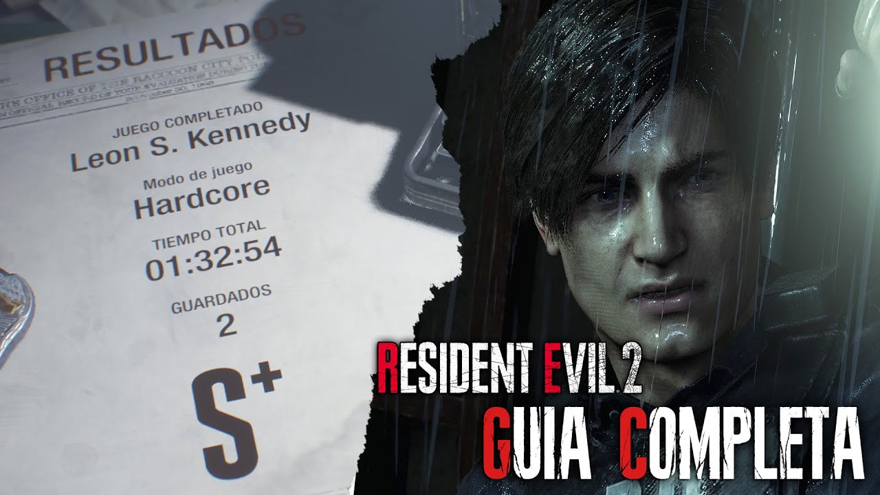 Resident Evil 2 Remake Rango S+ En Hardcore GUÍA COMPLETA (Leon)