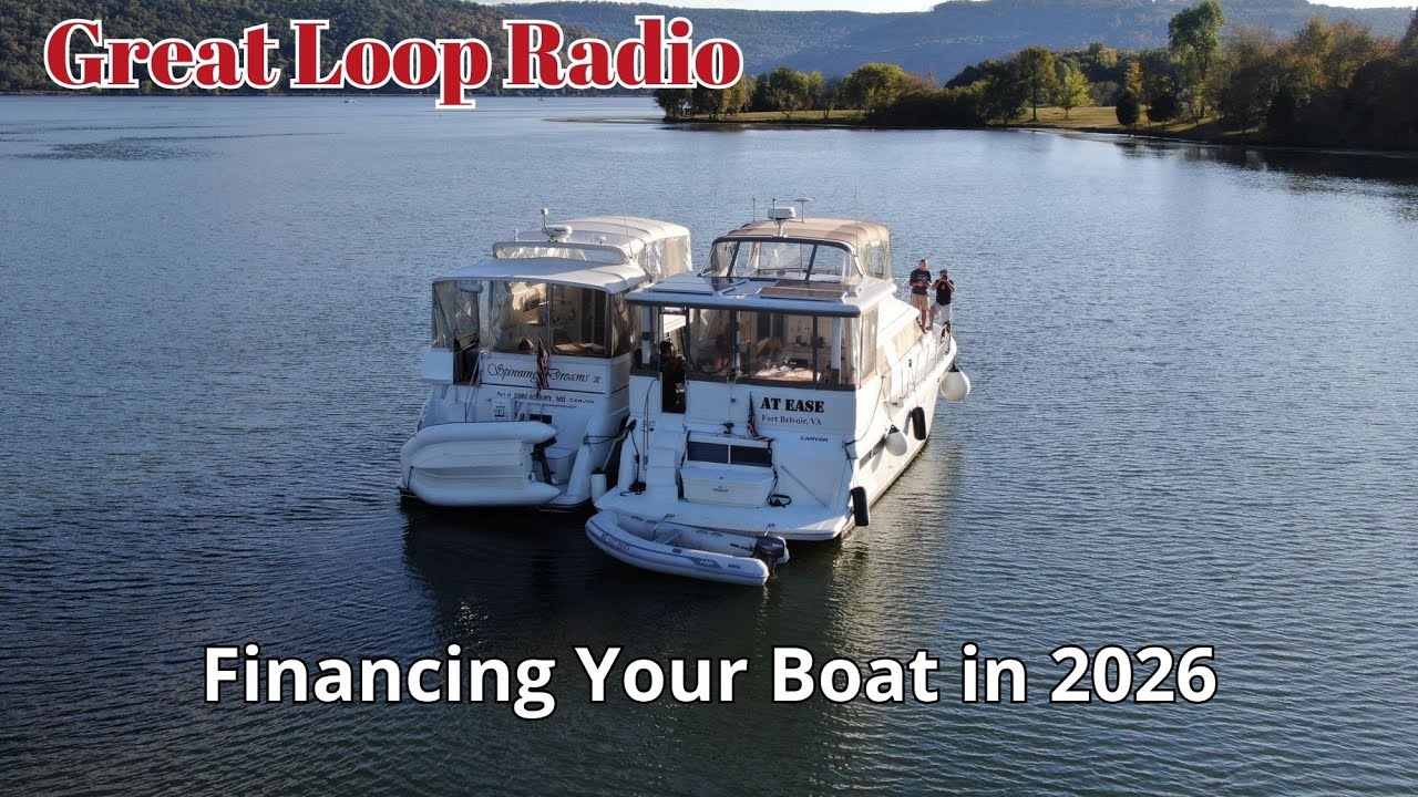 Great Loop Radio: Финансирование вашей лодки в 2026 году