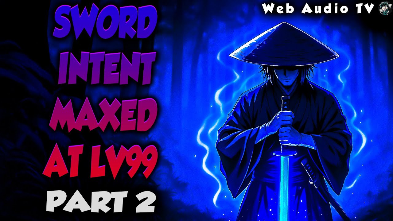 Sword Intent Maxed at LV99 Part 02