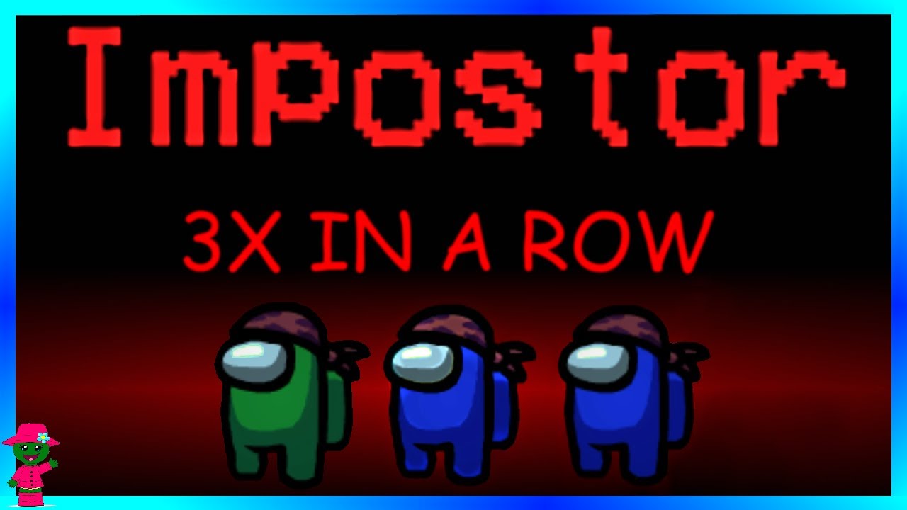 I WAS IMPOSTOR 3 TIMES IN A ROW!!! (Among Us)