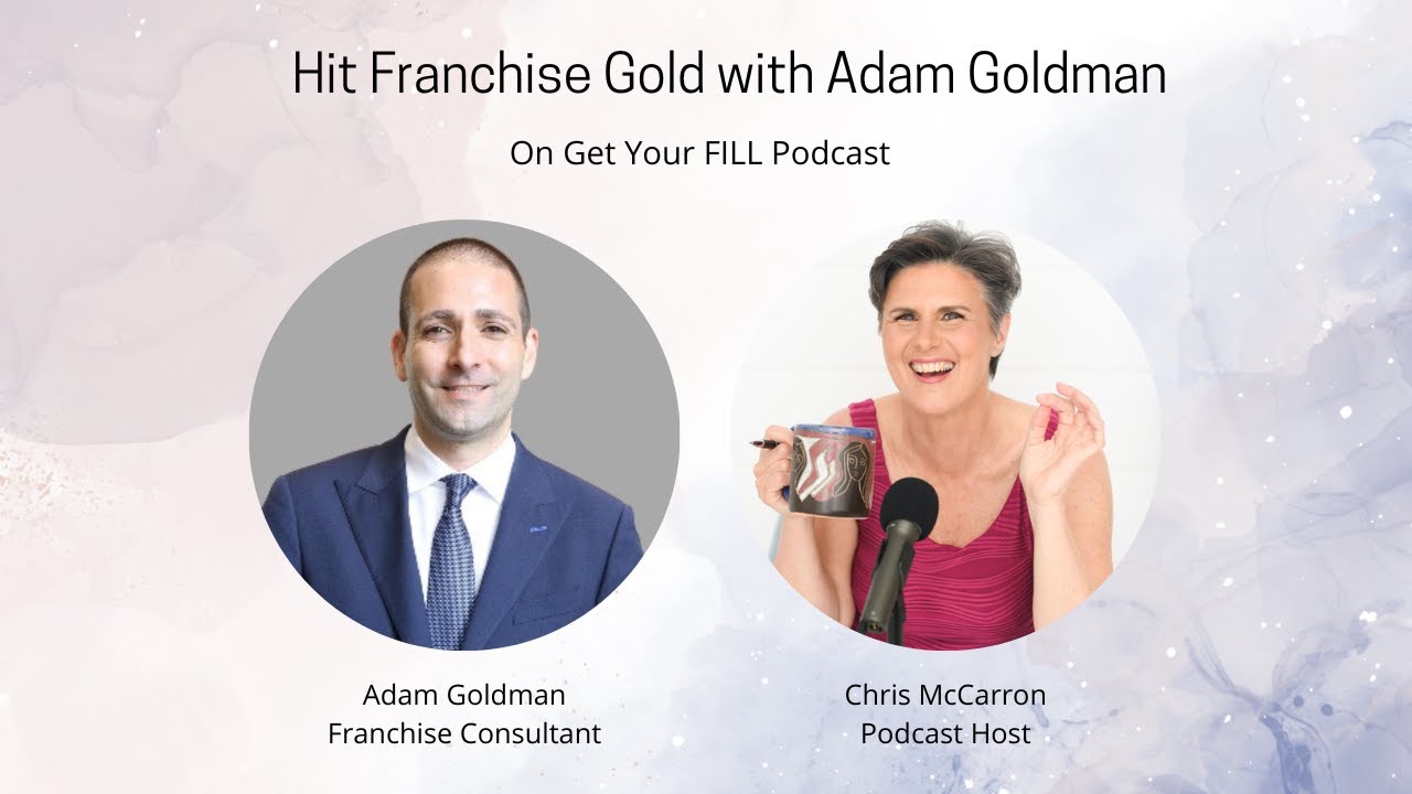 Hit Franchise Gold with Adam Goldman