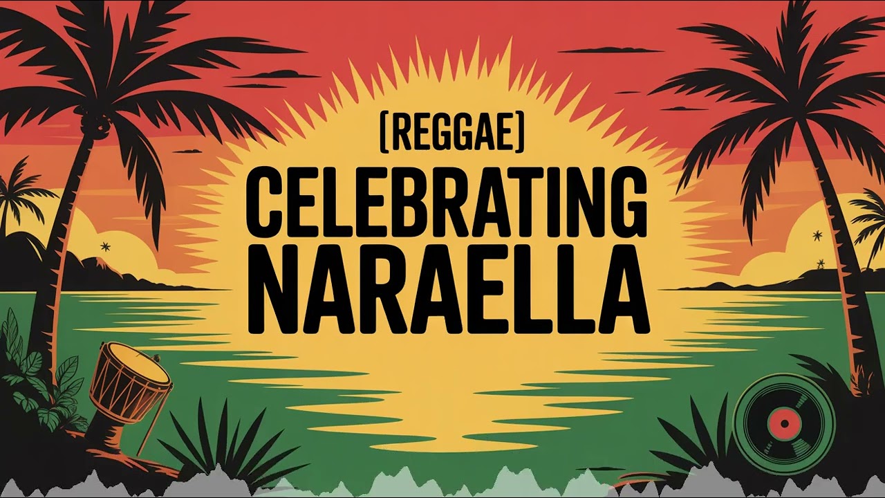Naraella Celebration Song - Reggae - Spiritual