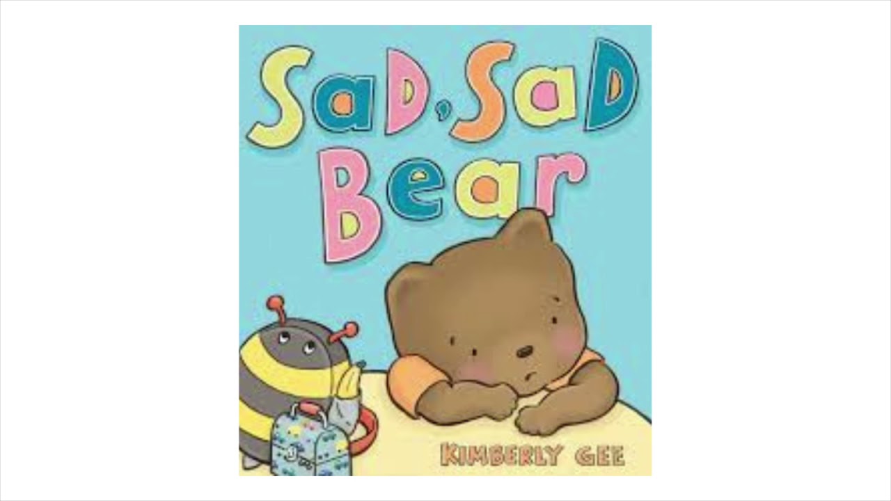 Sad, Sad Bear read aloud