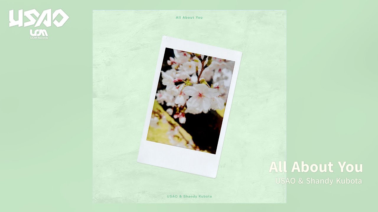 USAO & Shandy Kubota - All About You