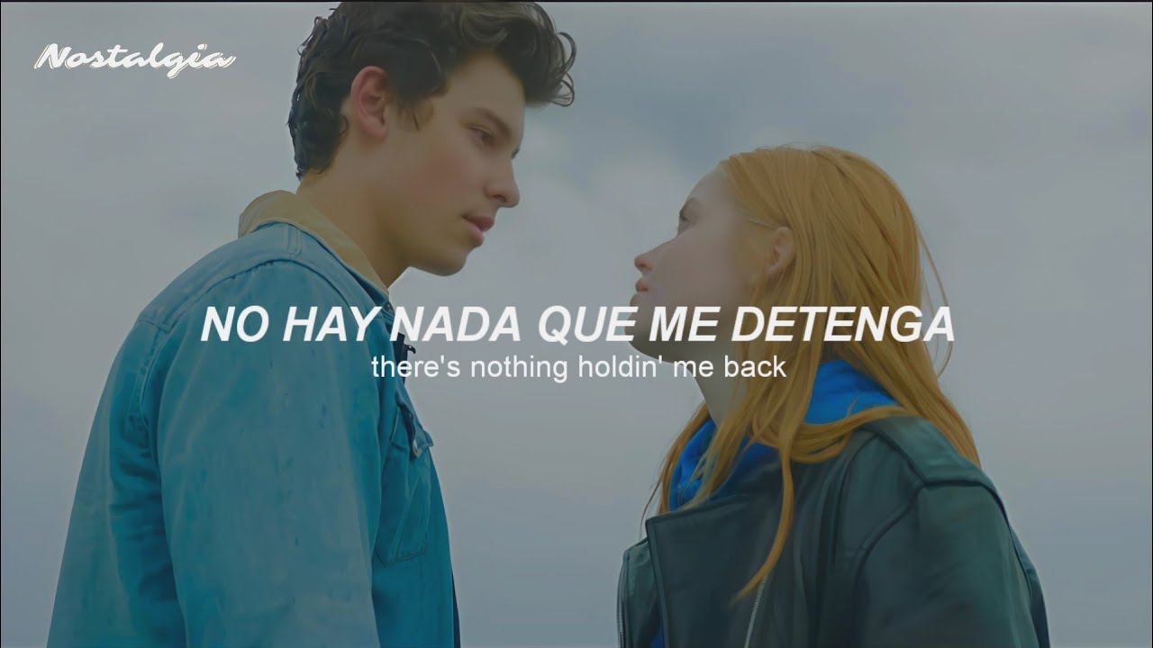 Shawn Mendes - There's Nothing Holding Me Back (Sub. Espa&ntilde;ol + Lyrics)