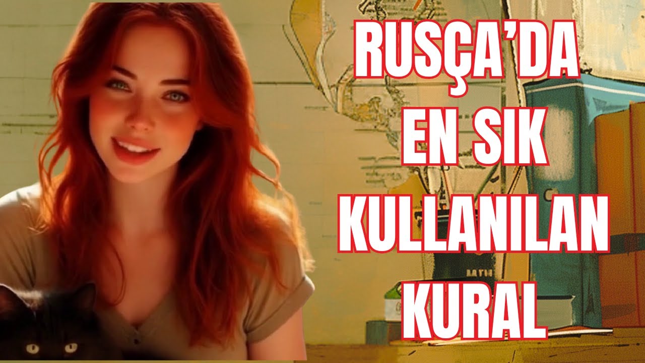Rusça'da En Sık Kullanılan Kuralı Biliyor musun?