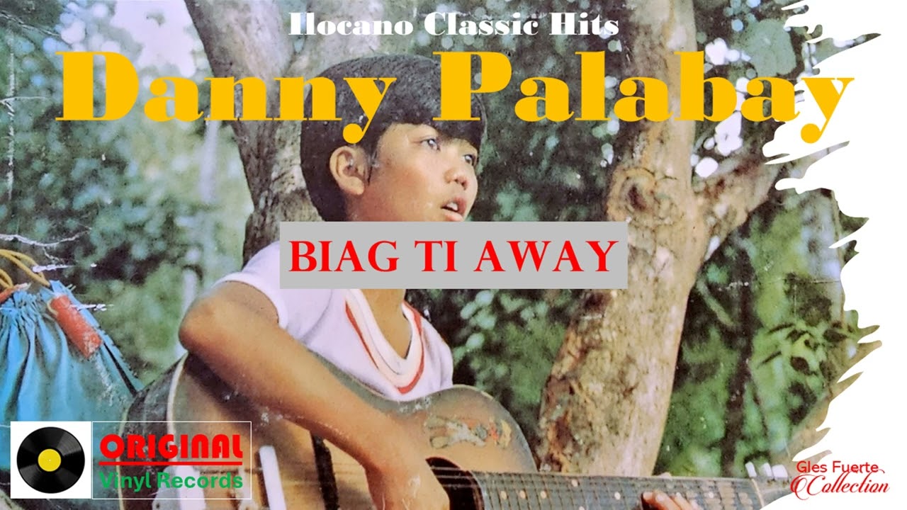 Danny Palabay • BIAG TI AWAY