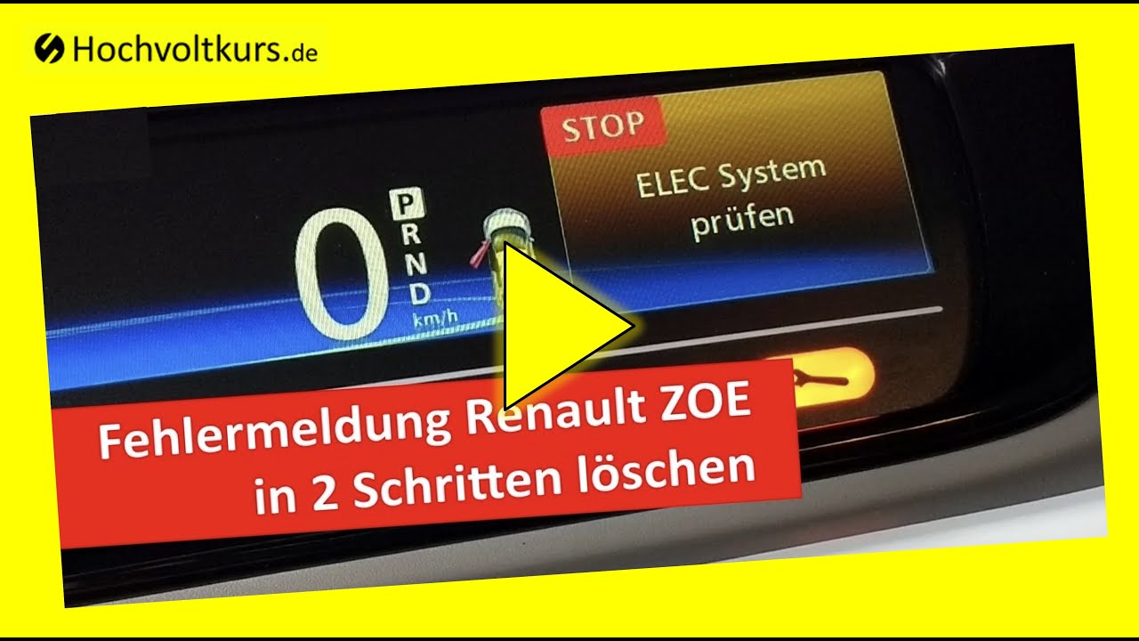 ⚡ELEC System prüfen – Renault ZOE Fehlermeldung löschen in 2 Schritten | Hochvolt Schulung Online