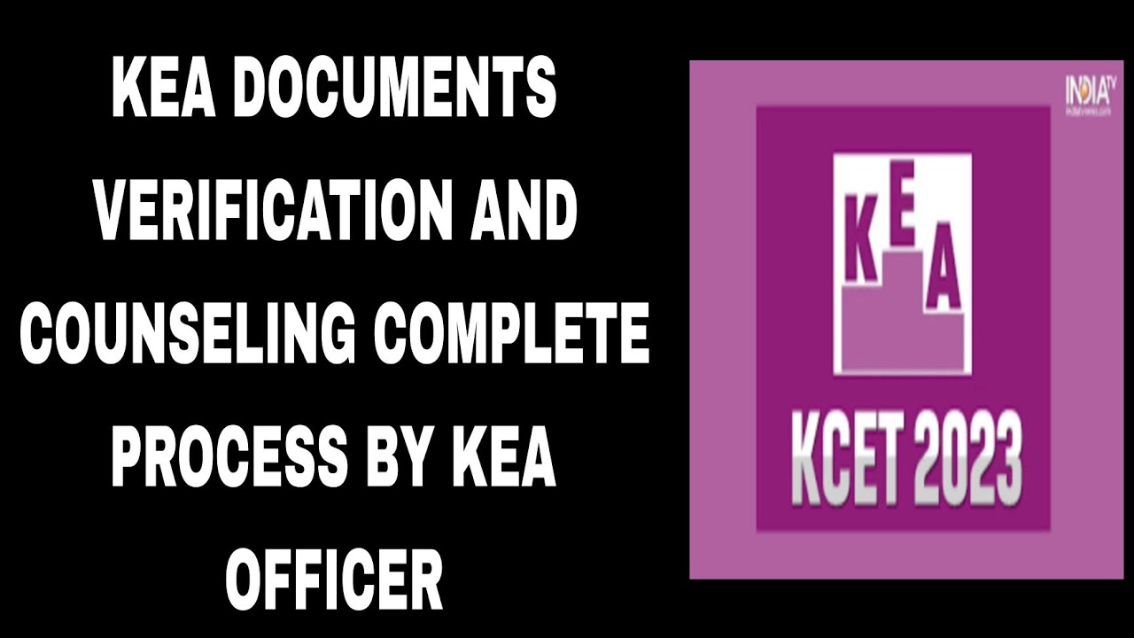 KEA DOCUMENTS VERIFICATION AND COUNSELING PROCESS EXPLAINED BY KEA OFFICER
