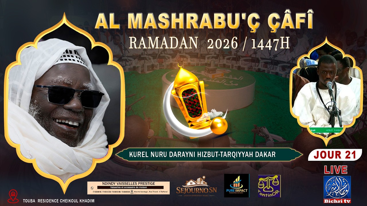 🔴LIVE TOUBA | Al Mashrabu'ç-Çâfî – 21 ème Jour du Ramadan 1447H/ 2026 🌙 | Résidence Cheikhoul Khadim