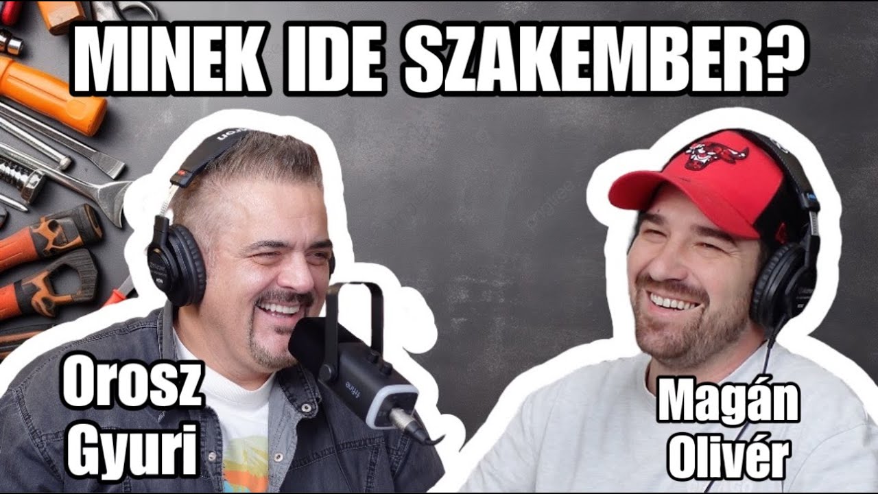 Minek ide Szakember? - Magyaros Podcast - Orosz Gyuri & Magán Olivér